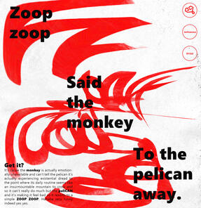 Zoop zoop said the monkey